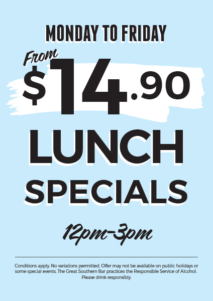 $14.90 Weekday Lunch Special - Great Southern Bar