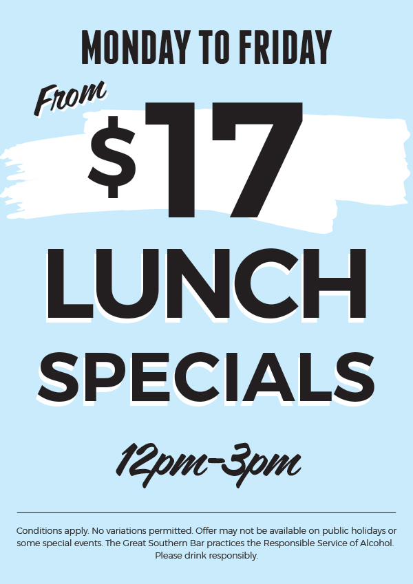 Weekly $17 Lunch Specials - Great Southern Bar